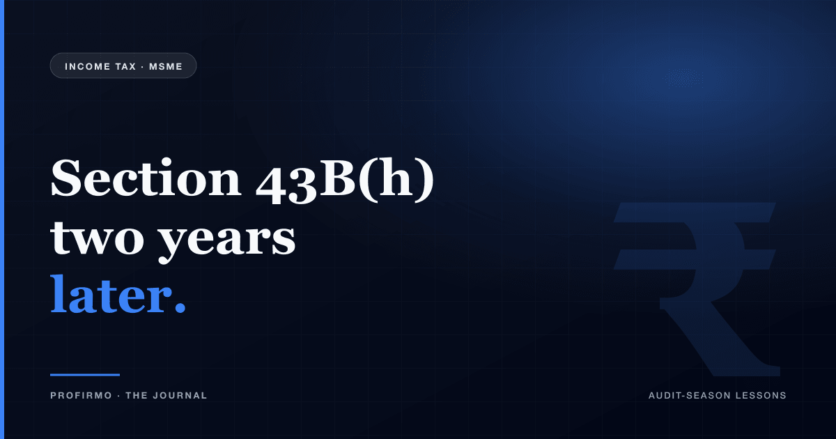 Section 43B(h) two years on: the MSME-payment rule is finally being audited properly